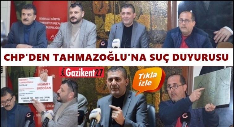 CHP'den Tahmazoğlu'na su&ccedil; duyurusu...