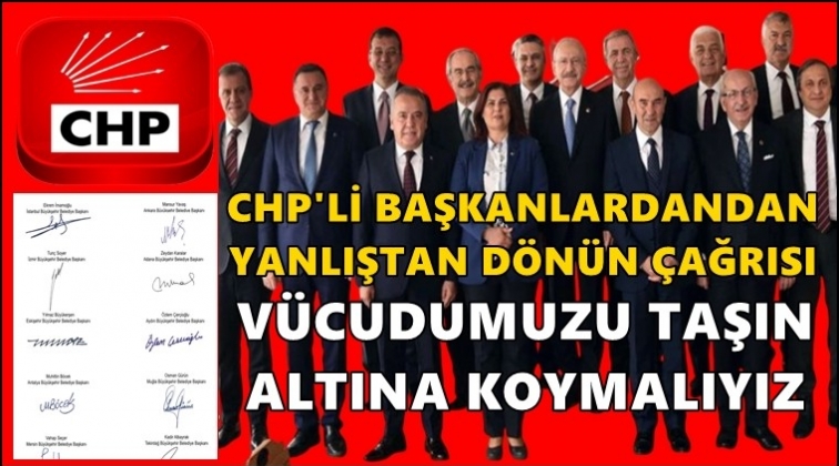 CHP'li 11 başkandan ortak a&ccedil;ıklama