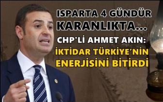 CHP'li Akın Isparta'da: Sorumlular istifa etmeli