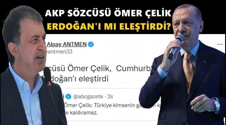CHP'li Antmen: Ömer Çelik, Erdoğan'ı eleştirdi!
