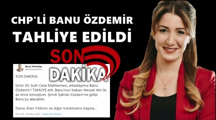 CHP'li Banu &Ouml;zdemir tahliye edildi...