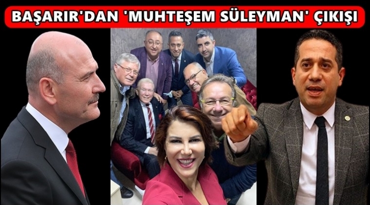 CHP&rsquo;li Başarır&rsquo;dan &lsquo;Muhteşem S&uuml;leyman&rsquo; &ccedil;ıkışı!