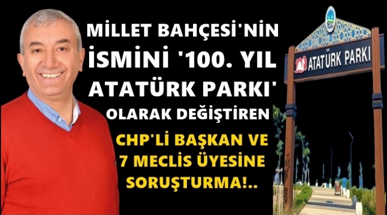 CHP&rsquo;li belediye başkanına &lsquo;Atat&uuml;rk&rsquo; soruşturması