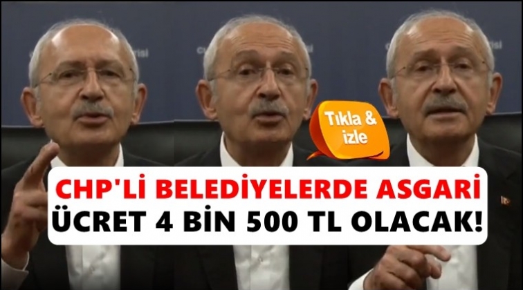 CHP'li belediyelerde asgari &uuml;cret 4 bin 500 lira!