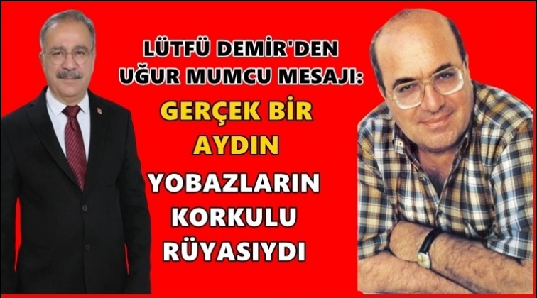 CHP'li Demir'den Uğur Mumcu mesajı