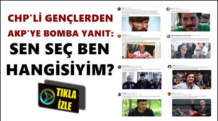 CHP'li gen&ccedil;lerden AKP'ye videolu yanıt...