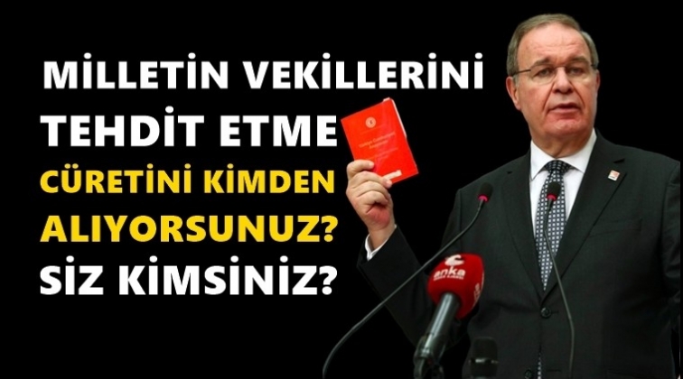 CHP'li &Ouml;ztrak'tan Şentop'a: Siz kimsiniz?