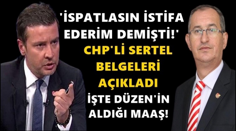 CHP'li Sertel a&ccedil;ıkladı! İşte aldığı maaş...