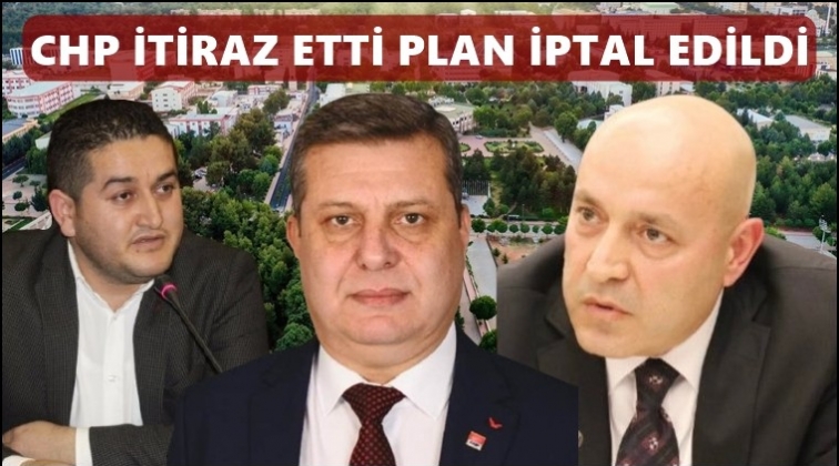 CHP'lilerin itirazı sonu&ccedil; verdi, o plan iptal edildi...