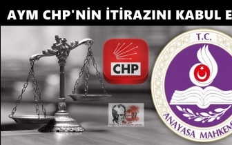 CHP'nin se&ccedil;im kanuna yaptığı itiraz kabul edildi!