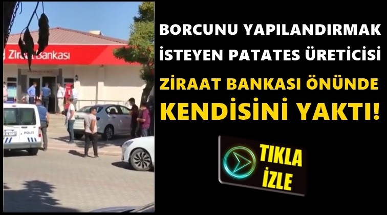 &Ccedil;ift&ccedil;i, Ziraat Bankası &ouml;n&uuml;nde kendisi yaktı!