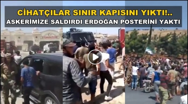 Cihat&ccedil;ılar sınır kapısını yıktı, Erdoğan posterini yaktı!