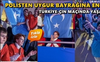 T&uuml;rkiye-&Ccedil;in ma&ccedil;ında Uygur bayrağına polis engeli!