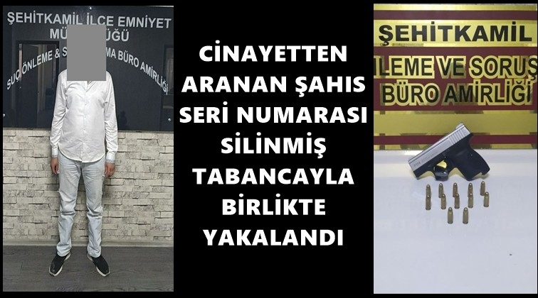 Cinayetten aranan şahıs operasyonla yakalandı