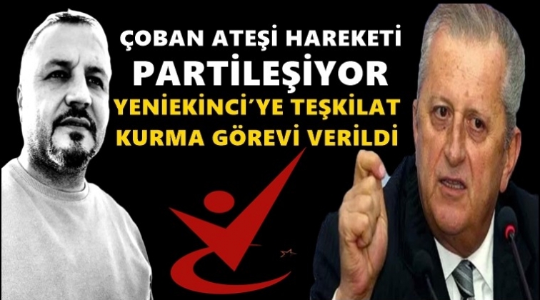 &Ccedil;oban Ateşi Hareketi partileşiyor