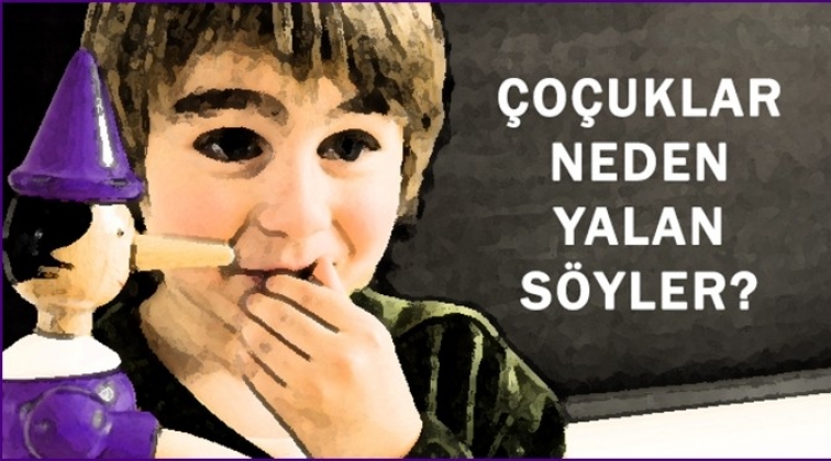 &Ccedil;OCUKLAR NEDEN YALAN S&Ouml;YLER?