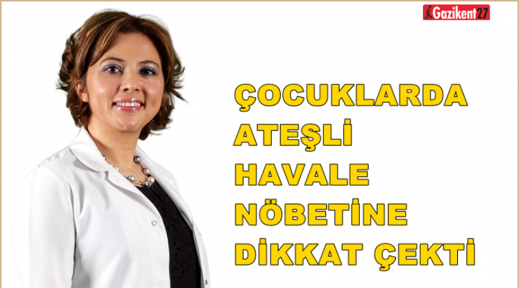 &Ccedil;ocuklarda g&ouml;r&uuml;len &lsquo;Ateşli Havale N&ouml;beti&rsquo;