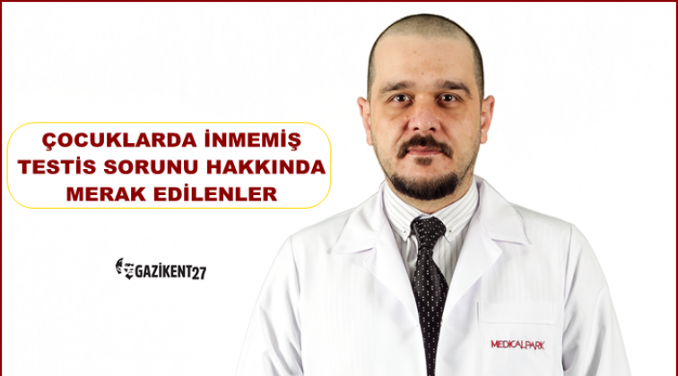 &Ccedil;ocuklarda inmemiş testis sorunu