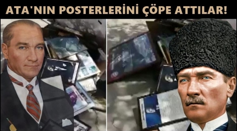 Çöpte Atatürk posterleri!