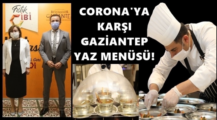 Corona'ya karşı Gaziantep'in yaz mutfağı