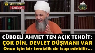 C&uuml;bbeli: &Ccedil;ok din-devlet d&uuml;şmanı var, temizlik icap edebilir!