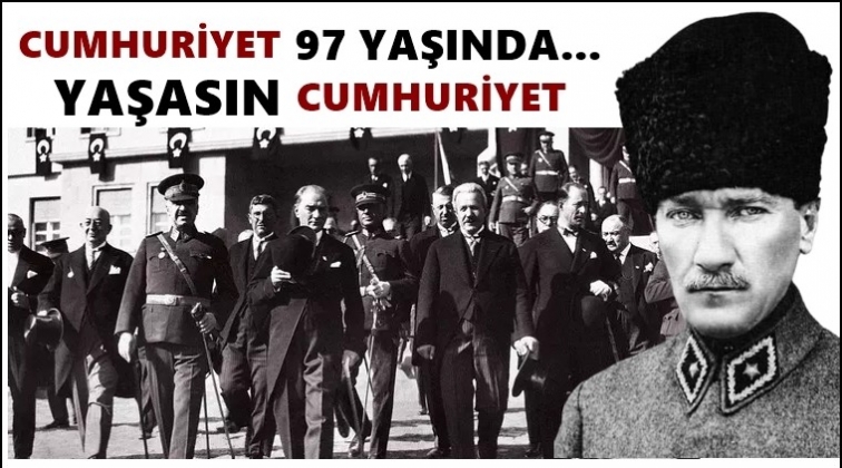 Cumhuriyet 97 yaşında!..