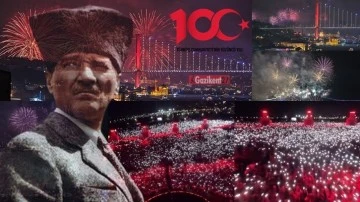 Cumhuriyet’in 100. yılına muhteşem kutlamalar...