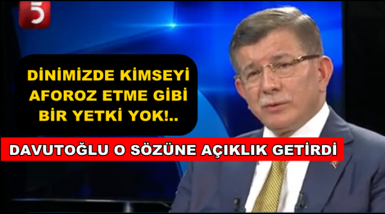 Davutoğlu, &lsquo;eski defter&rsquo; ile kimi kastettiğini a&ccedil;ıkladı!