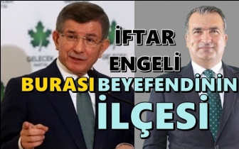 Davutoğlu'na iftar engellemesi...