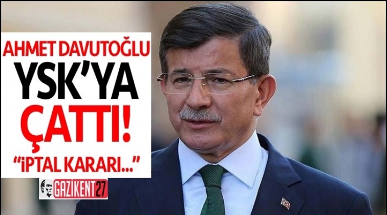 Davutoğlu&rsquo;ndan YSK&rsquo;ya eleştiri