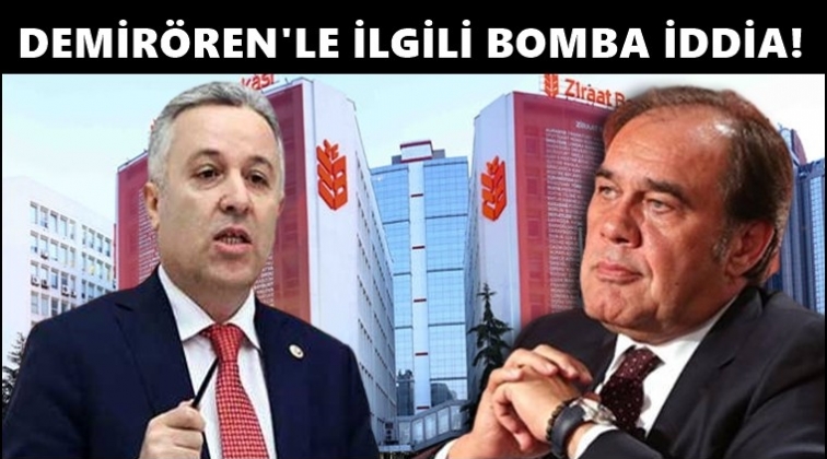 Demir&ouml;ren ve Ziraat Bankası'yla ilgili yeni iddia!