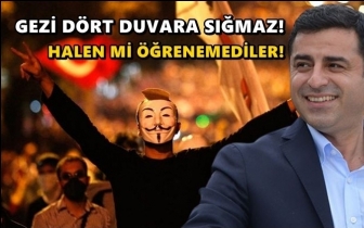 Demirtaş: Gezi d&ouml;rt duvara sığmaz!
