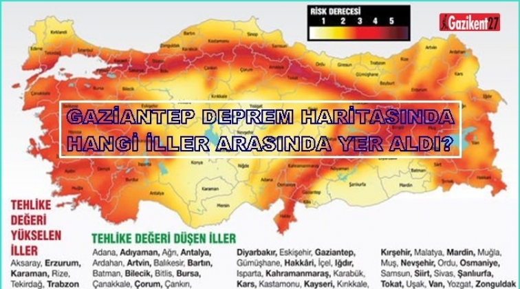 Deprem haritasında Gaziantep hangi iller arasında?
