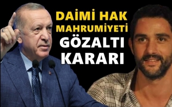 Derya B&uuml;y&uuml;kuncu&rsquo;ya g&ouml;zaltı kararı...