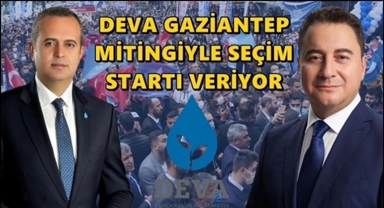 DEVA Gaziantep&rsquo;te se&ccedil;im startı veriyor...