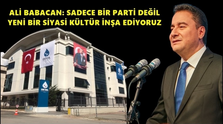 DEVA Genel Merkezi a&ccedil;ıldı