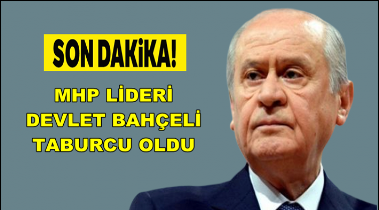 Devlet Bah&ccedil;eli taburcu oldu
