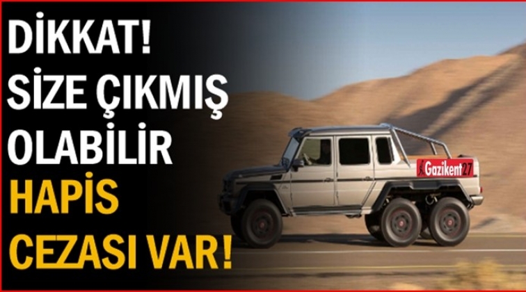 Dikkat! Aracınıza sefer görev emri çıkabilir