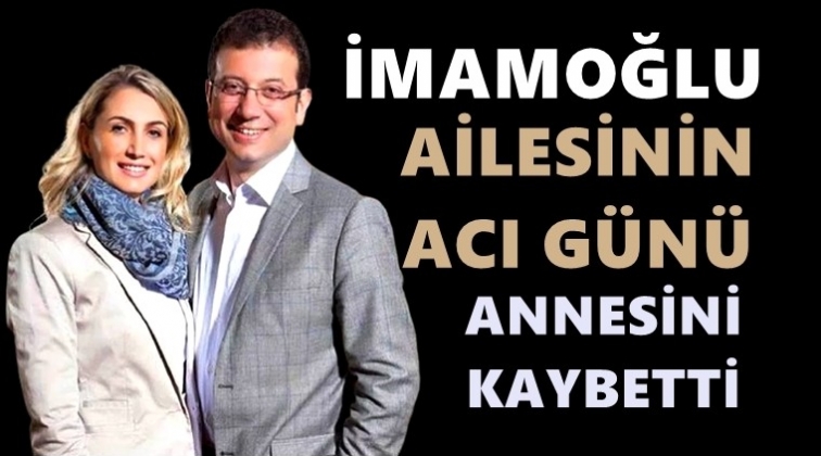 Dilek İmamoğlu&rsquo;nun acı g&uuml;n&uuml;...