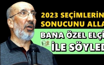 Dilipak: Se&ccedil;im sonucunu Allah bana s&ouml;yledi!