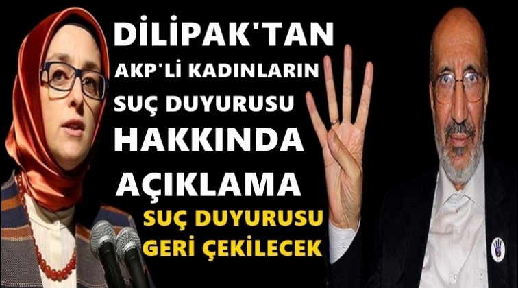 Dilipak'tan su&ccedil; duyurusu a&ccedil;ıklaması
