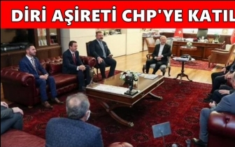 Diri Aşireti'nden CHP&rsquo;ye katılım...