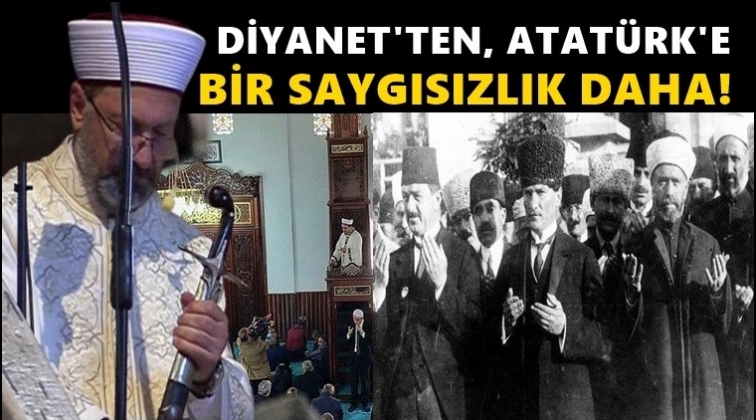 Diyanet, 30 Ağustos hutbesinde Atat&uuml;rk'&uuml;&nbsp;yine anmadı!