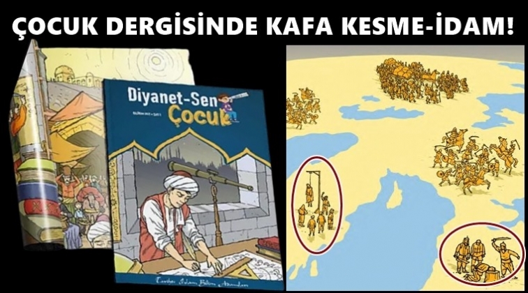 Diyanet-Sen'in &ccedil;ocuk dergisinde 'kafa kesme' g&ouml;rseli!