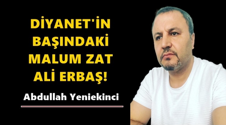 Diyanet'in başındaki malum zat!