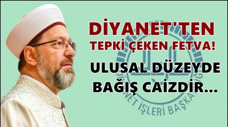 Diyanet&rsquo;ten bağış fetvası&hellip;