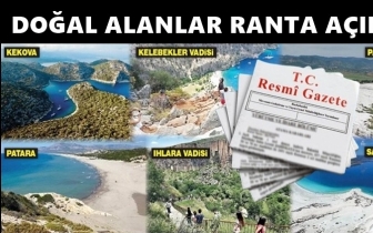 Doğal koruma alanları da ranta mı a&ccedil;ılıyor!
