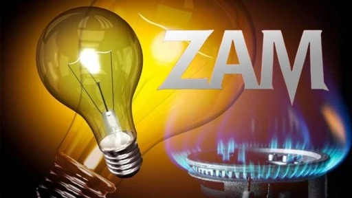 Doğalgaz ve elektriğe zam geldi!