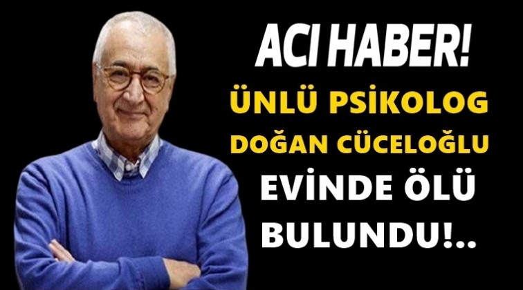 Doğan C&uuml;celoğlu evinde &ouml;l&uuml; bulundu!