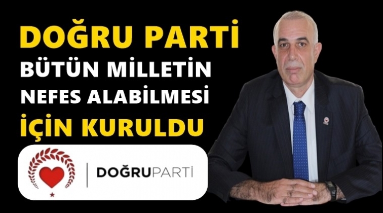 Doğru Parti iddialı geliyor...